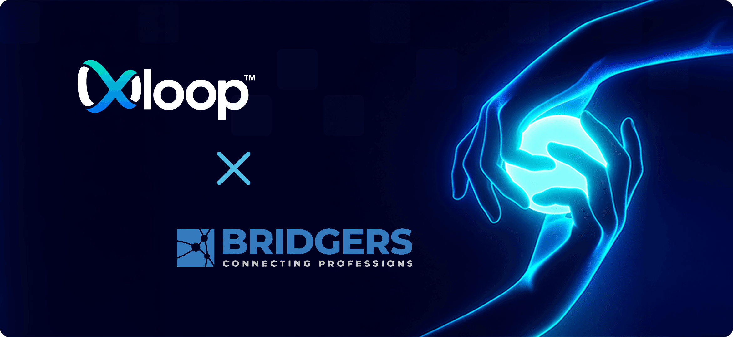 Strategic Partnerships,Ecosystem - xLoop & Bridgers: A Partnership Built to Deliver